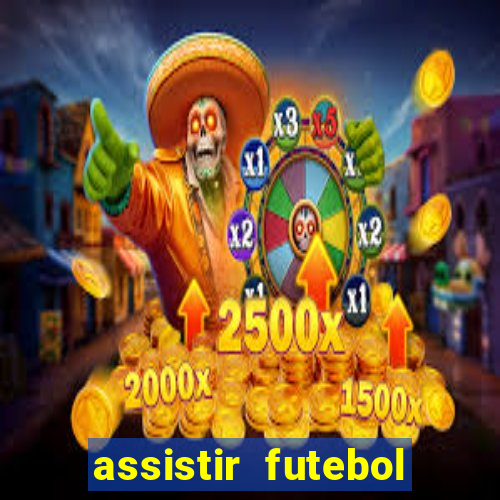 assistir futebol online play hd